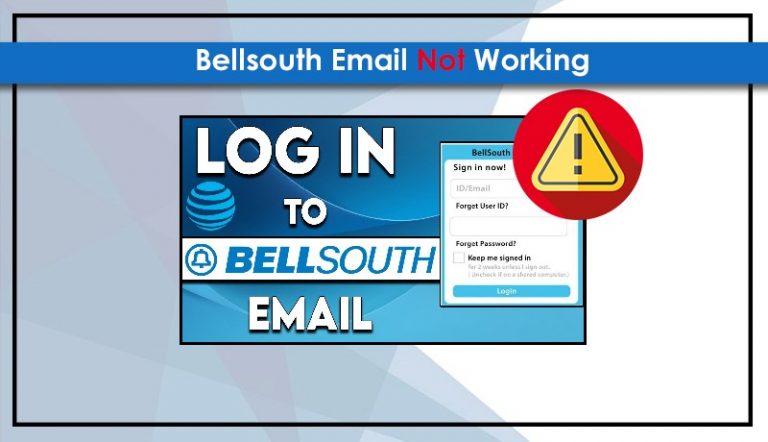 How to Fix Bellsouth Email Not Working Issue