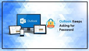 Outlook Keeps Asking for Password on Windows 10