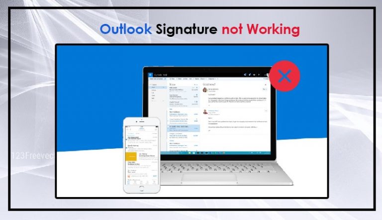 How to Fix Outlook Signature Not Working Issue