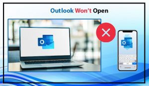 How to Fix Outlook Won’t Open Issue on Windows and Mac