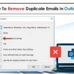 How to Remove Duplicate Emails In Outlook – [5 Steps]