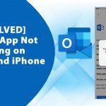 Why is Outlook App Not Working on Android and iPhone