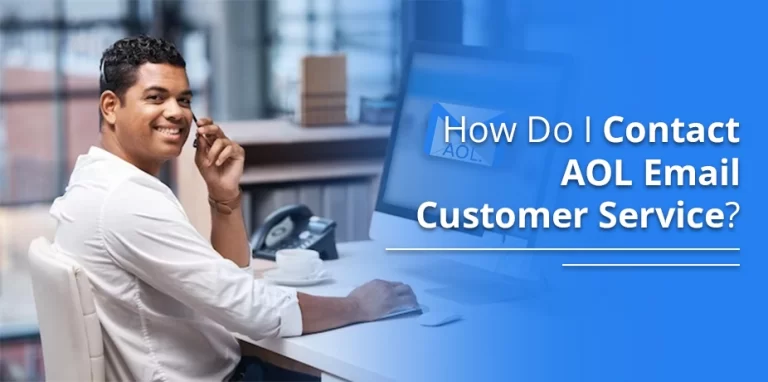 How Do I Contact AOL Email Customer Service – Get 24×7 Help