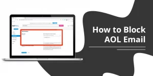 How to Block AOL Email – Quick Solution