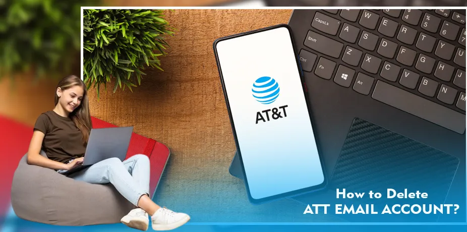 How to Delete ATT Email Account