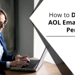 How to Delete AOL Email Account Permanently