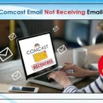 How to Fix Comcast Email Not Receiving Emails
