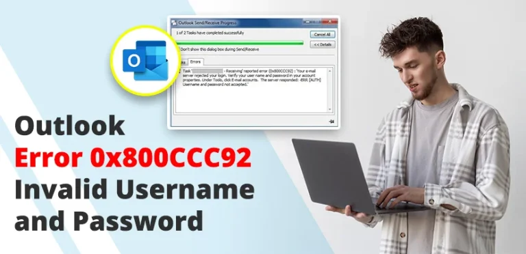 Outlook Error 0x800CCC92 Invalid Username and Password: How to Fix It