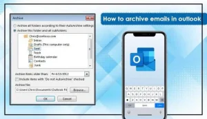 Archive Emails in Outlook Automatically and Manually – Check