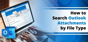 How to Search Outlook Attachments by File Type (PDF, Word, Excel, ZIP and More)